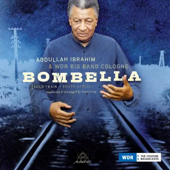 Bombella (Gold Train - South Africa) by WDR Big Band Cologne