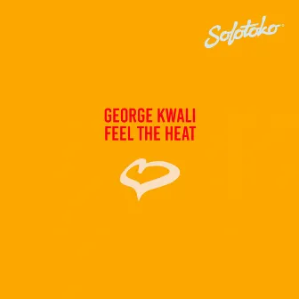 Feel the Heat by George Kwali