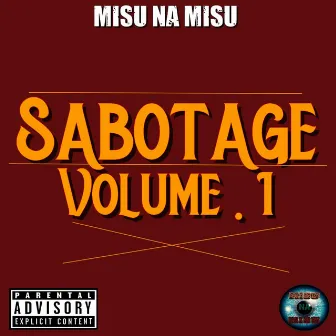 SABOTAGE VOLUME 1 by Misu Na Misu