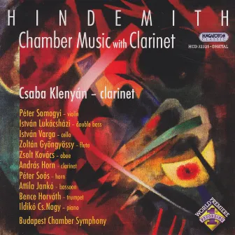 Hindemith: Chamber Music With Clarinet - Ludus Minor / Septet / Clarinet Sonata / 3 Anekdoten Fur Radio by Csaba Klenyán