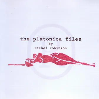 The Platonica Files by Rachel Robinson