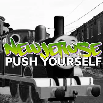 Push Yourself by New Jeruse