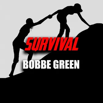 Survival by Bobbe Green