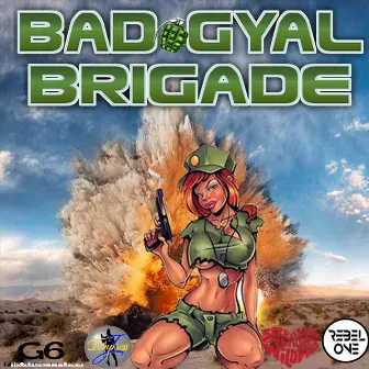 Bad Gyal Brigade by Empress J