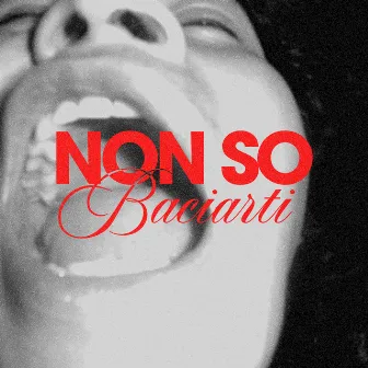 Non so baciarti by Kiko