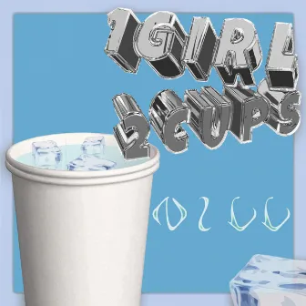 1 Girl 2 Cups by NILL