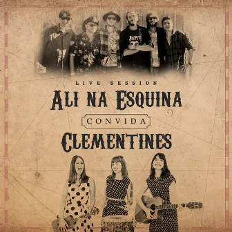 Ali na Esquina Convida Clementines (Live Session) by Ali na Esquina