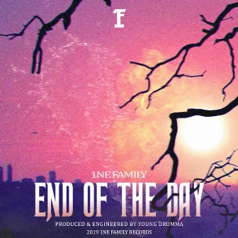 End of the Day by 1ne Family