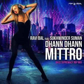 Dhann Dhann Mittro by Ravi Bal