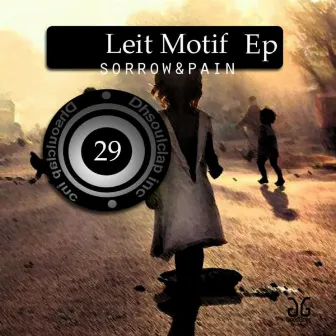 Sorrow & Pain by Leit Motif