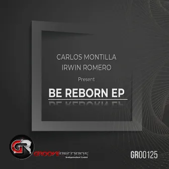 Be Reborn EP by Carlos Montilla