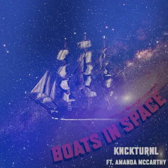 Boats in Space by KNCKTURNL