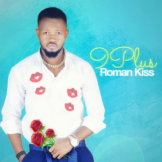 Roman Kiss by 9plus