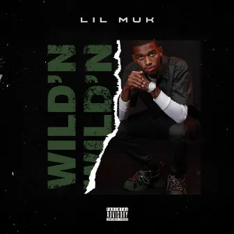 Wildin' by Lil Muk