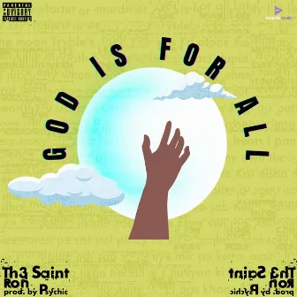 GOD IS FOR ALL by Th3 Saint