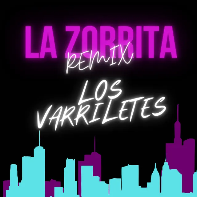 La Zorrita - Remix