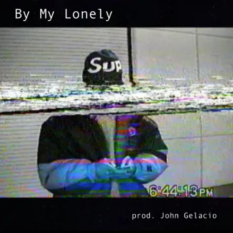 By My Lonely by John Gelacio