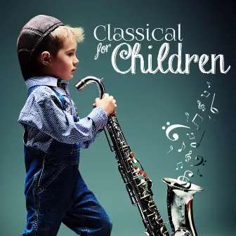 Classical for Children by The Consort Of Voices