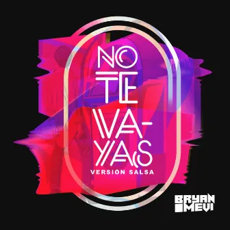 No Te Vayas by Bryan Mevi