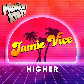 Higher by Jamie Vice