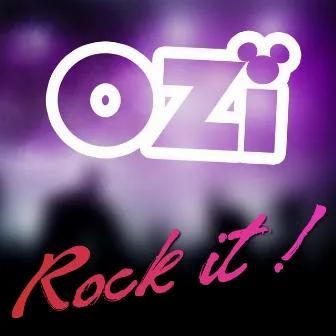 Rock It (Radio Edit) - Single by Ozi