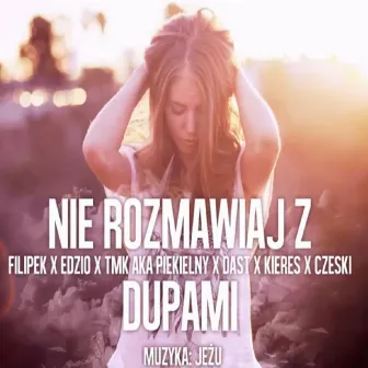 Nie rozmawiaj z dupami by Piekielny