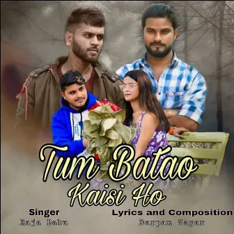 Tum Batao Kaisi Ho by Raja Babu