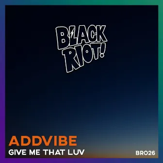 Give Me That Luv by Addvibe