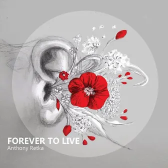 Forever to Live by Anthony Retka