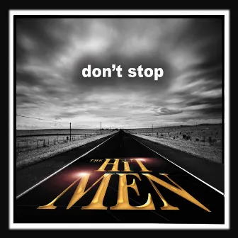 Don't Stop by The Hit-Men