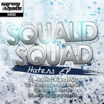 Haters EP by Squalid Squad