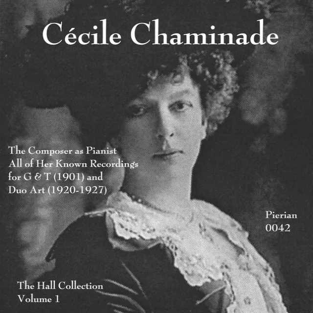 Cecil Chaminade: The Hall Collection, Vol. 1 (1901-1927)