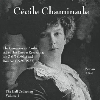 Cecil Chaminade: The Hall Collection, Vol. 1 (1901-1927) by Cécile Chaminade