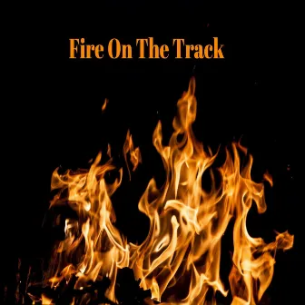 Fire On The Track by Instrumentalista