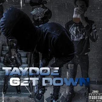 Get Down by TayDoe