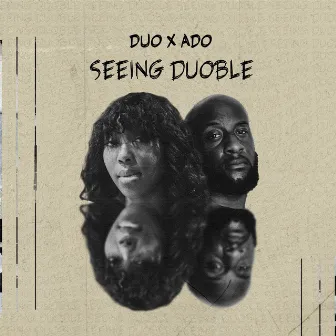 Seeing Duoble by Dr. ADO