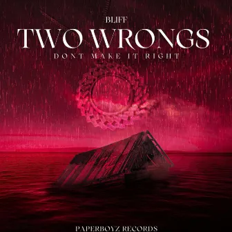 2 Wrongs by BLIFF