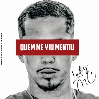 Quem Me Viu Mentiu by LUKY MC