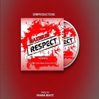 Maximum respect by 