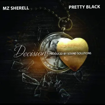 Decisions by Mz.Sherell