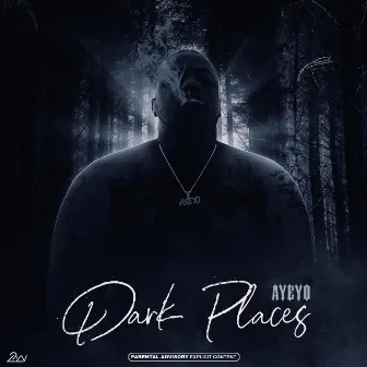 Dark Places by Ayeyo