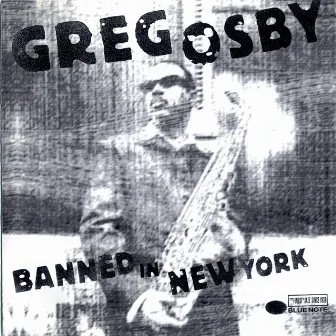 Banned In New York by Greg Osby