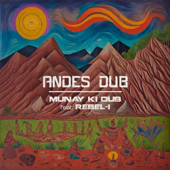 Andes Dub by Munay Ki Dub