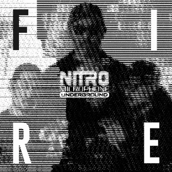 FIRE by Nitro Microphone Underground