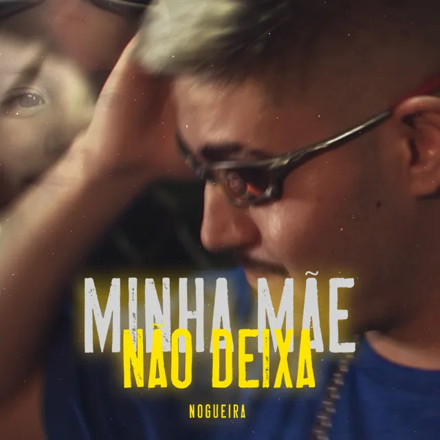 Minha Mãe Não Deixa