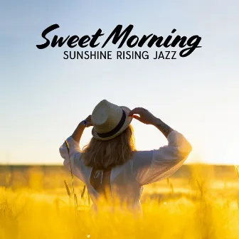 Sweet Morning Sunshine Rising Jazz: Smooth Jazz Vibrations, The Clear View, Heavenly Soinds by Irish Pub news