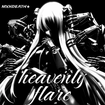 HEAVENLY FLARE by MXNDEATH