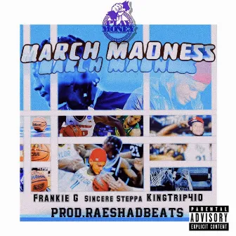 March Madness by KingTrip410