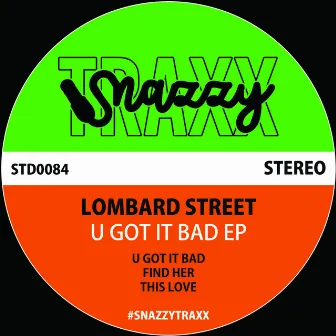 U Got It Bad EP by Lombard Street