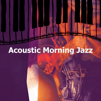 Acoustic Morning Jazz by Jazz Breakfast Bar